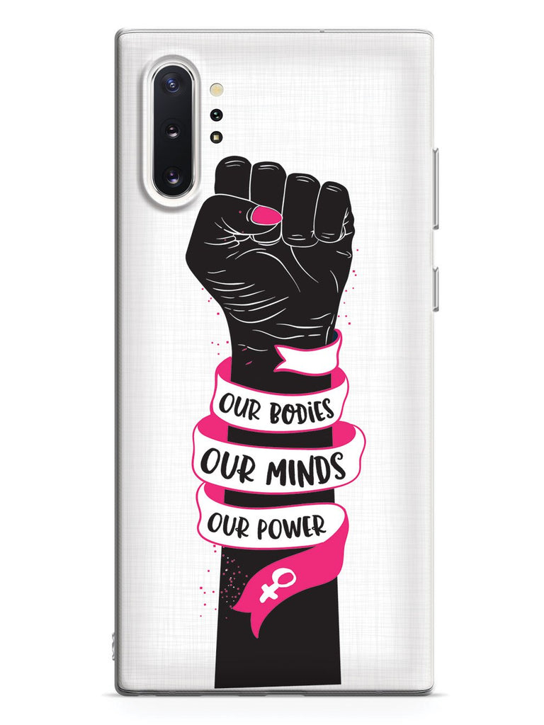 Our Bodies Our Minds Our Power Case - pipercleo.com