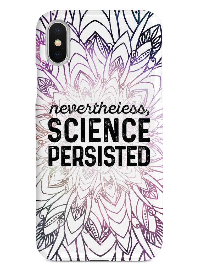 Nevertheless, Science Persisted Case - pipercleo.com