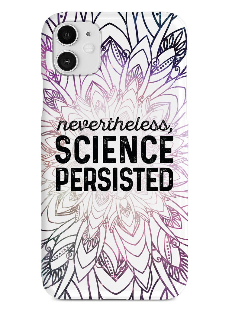 Nevertheless, Science Persisted Case - pipercleo.com