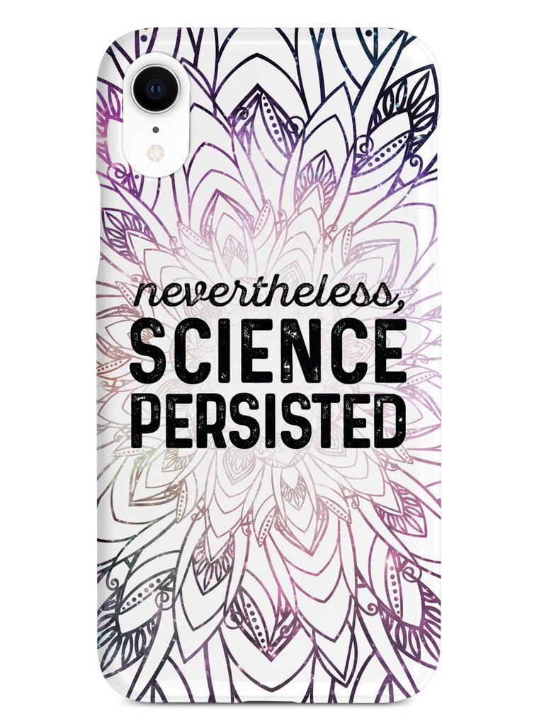 Nevertheless, Science Persisted Case - pipercleo.com