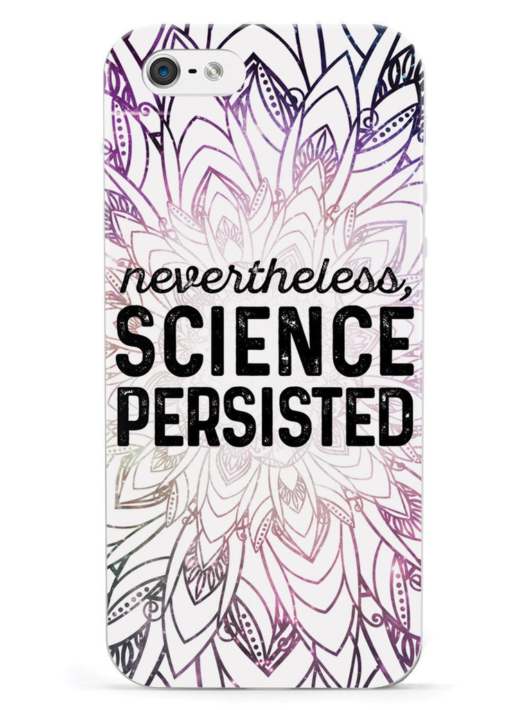 Nevertheless, Science Persisted Case - pipercleo.com