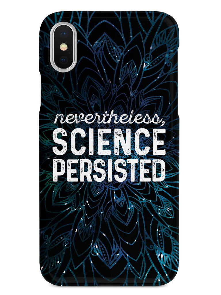 Nevertheless, Science Persisted - Black Case - pipercleo.com