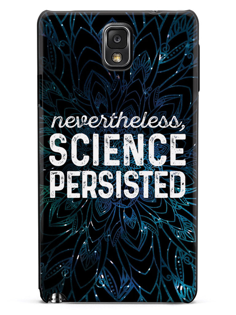 Nevertheless, Science Persisted - Black Case - pipercleo.com