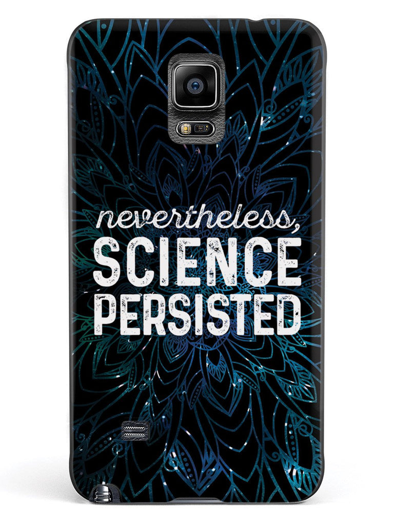 Nevertheless, Science Persisted - Black Case - pipercleo.com