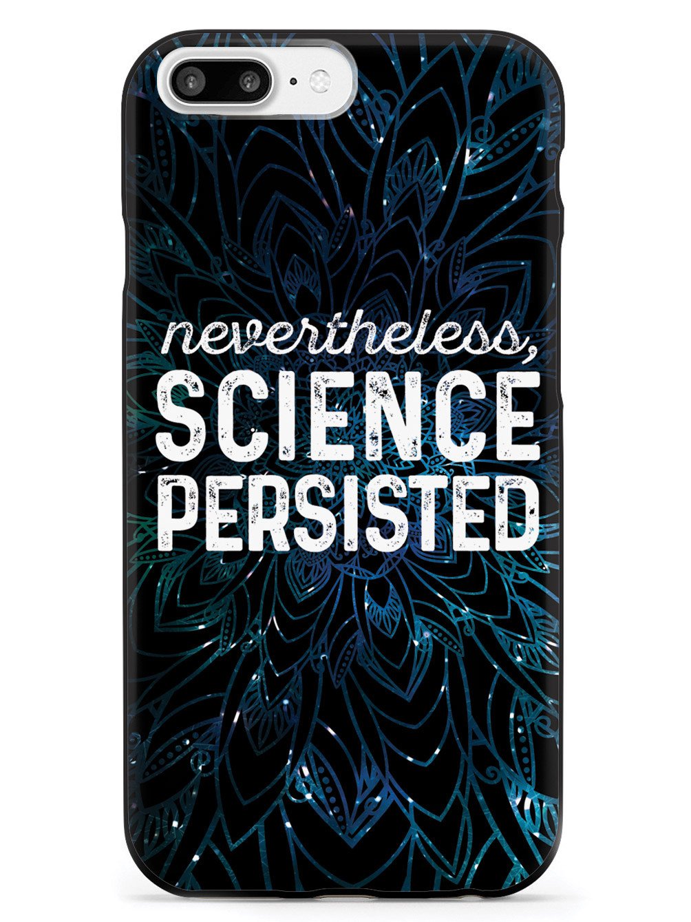 Nevertheless, Science Persisted - Black Case - pipercleo.com