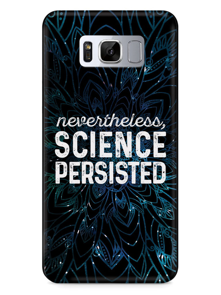 Nevertheless, Science Persisted - Black Case - pipercleo.com
