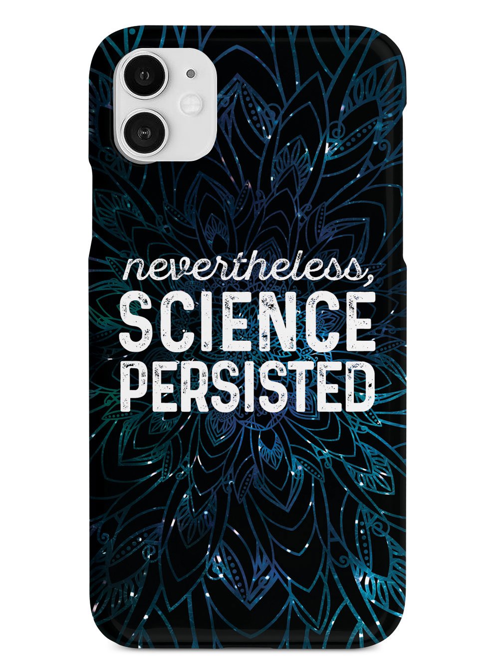 Nevertheless, Science Persisted - Black Case - pipercleo.com