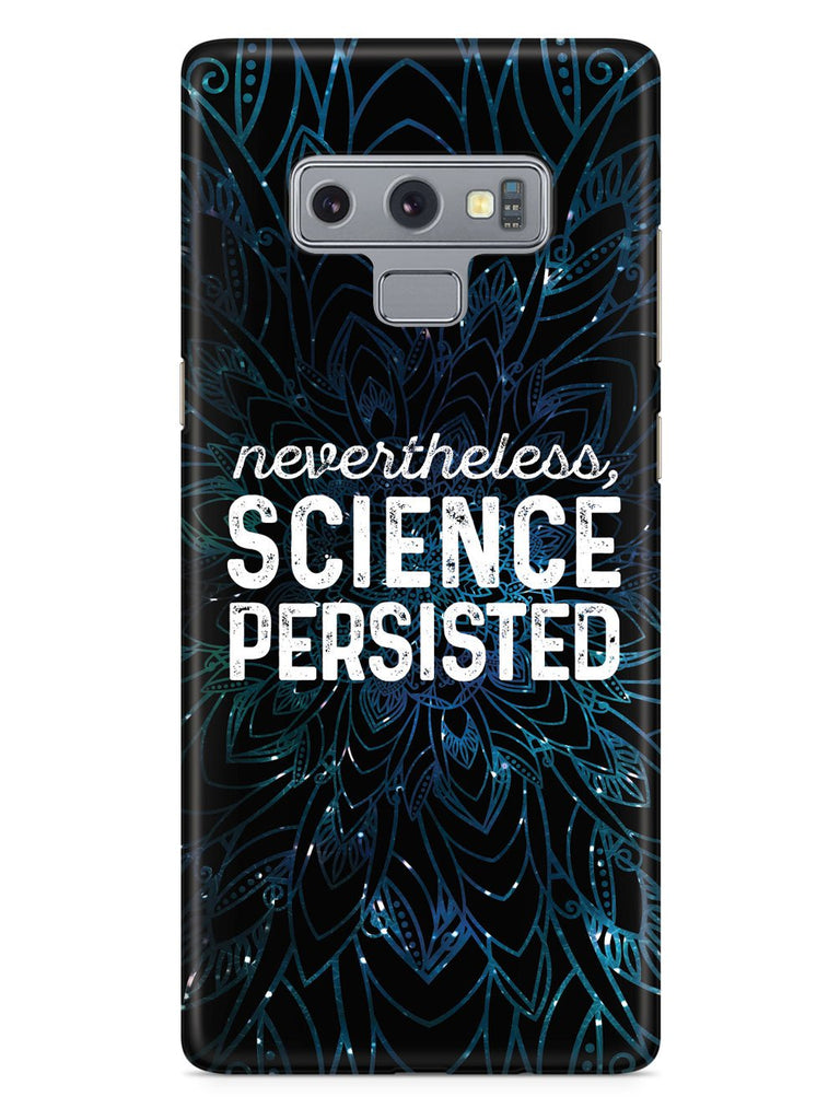 Nevertheless, Science Persisted - Black Case - pipercleo.com