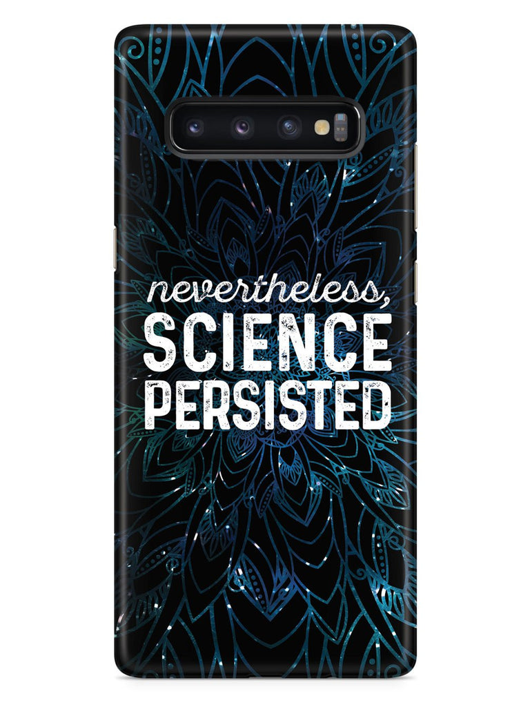 Nevertheless, Science Persisted - Black Case - pipercleo.com