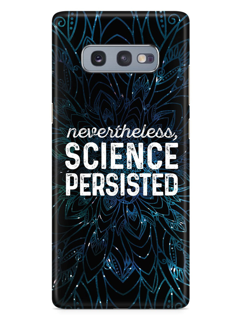 Nevertheless, Science Persisted - Black Case - pipercleo.com