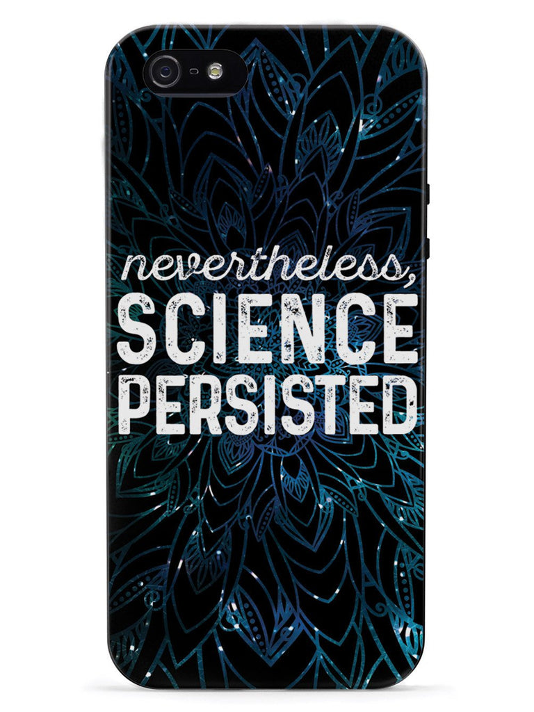 Nevertheless, Science Persisted - Black Case - pipercleo.com