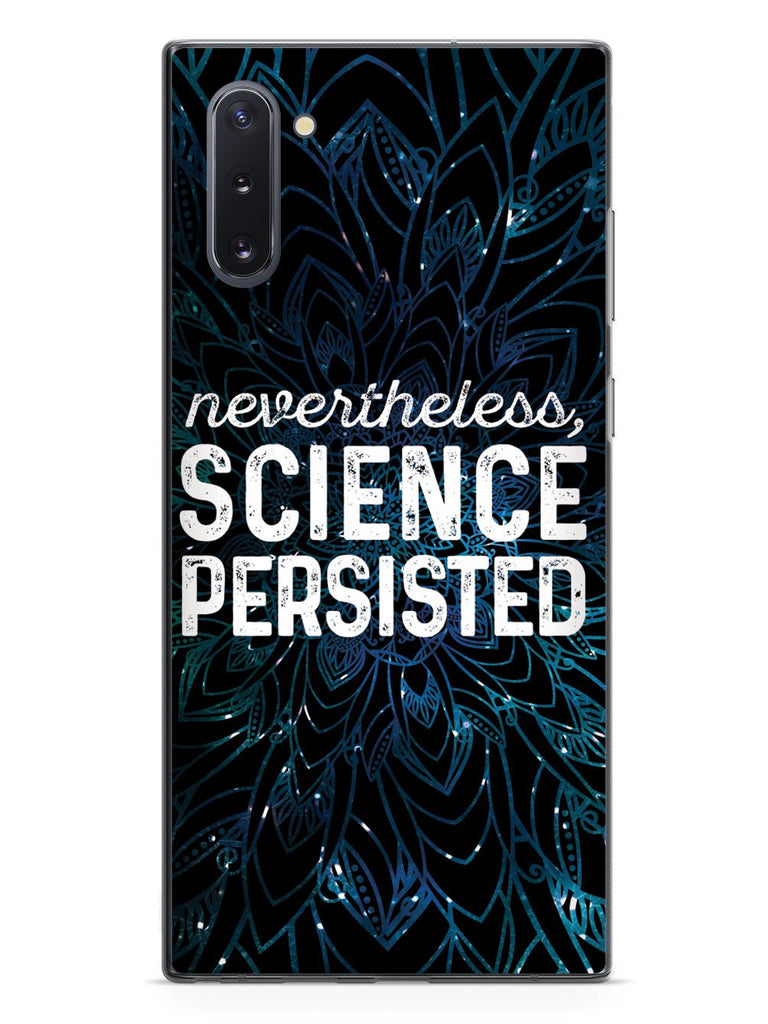 Nevertheless, Science Persisted - Black Case - pipercleo.com