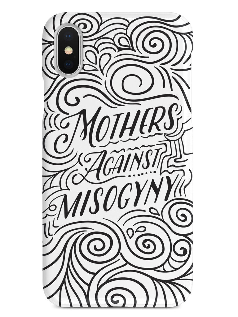 Mothers Against Misogyny - White Case - pipercleo.com