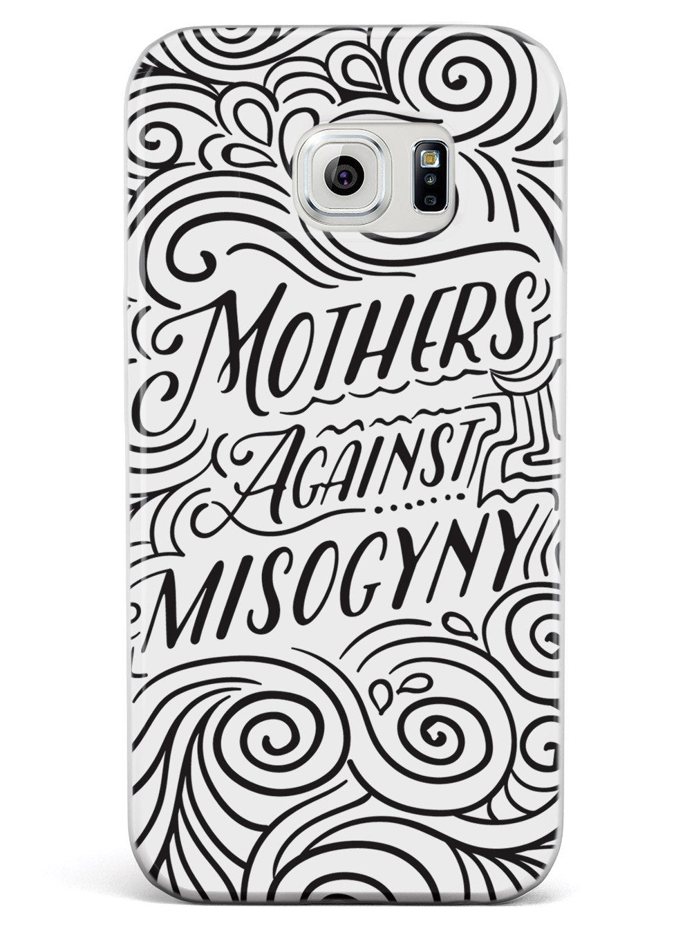 Mothers Against Misogyny - White Case - pipercleo.com