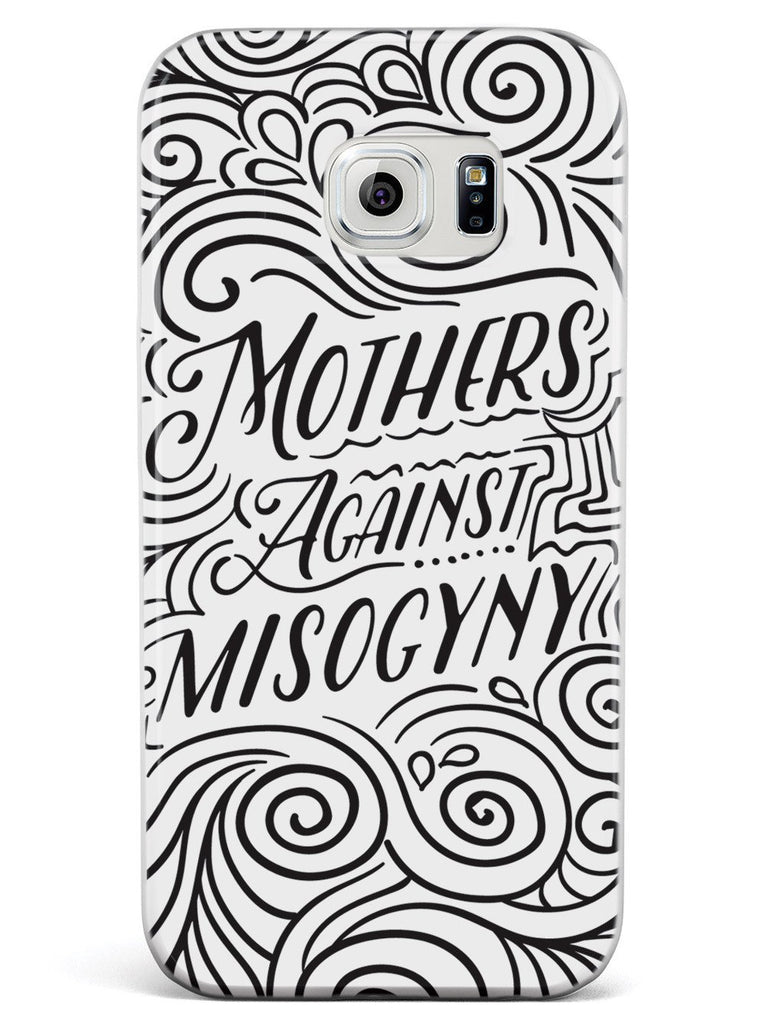 Mothers Against Misogyny - White Case - pipercleo.com