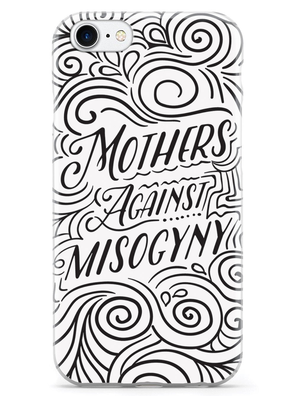 Mothers Against Misogyny - White Case - pipercleo.com