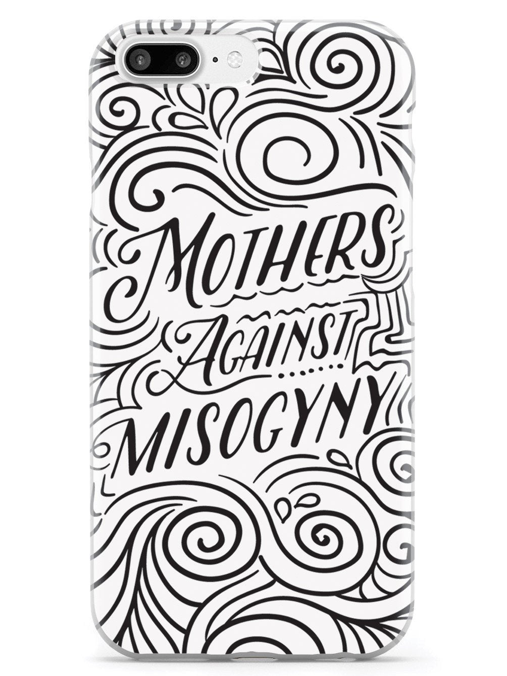 Mothers Against Misogyny - White Case - pipercleo.com