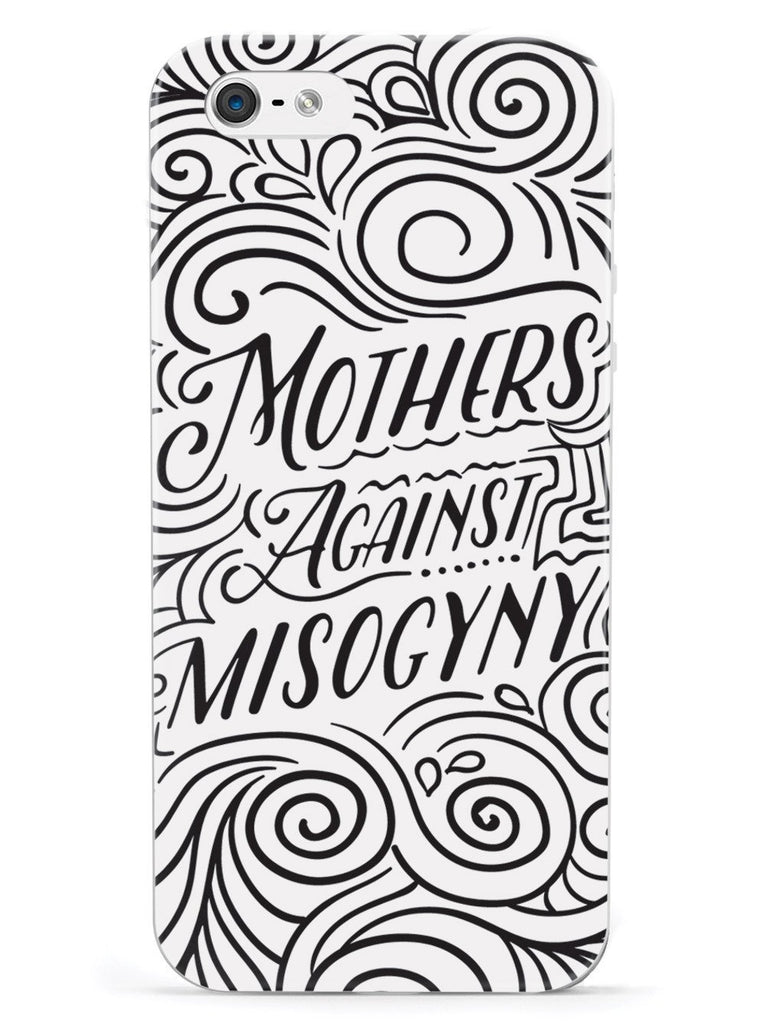 Mothers Against Misogyny - White Case - pipercleo.com