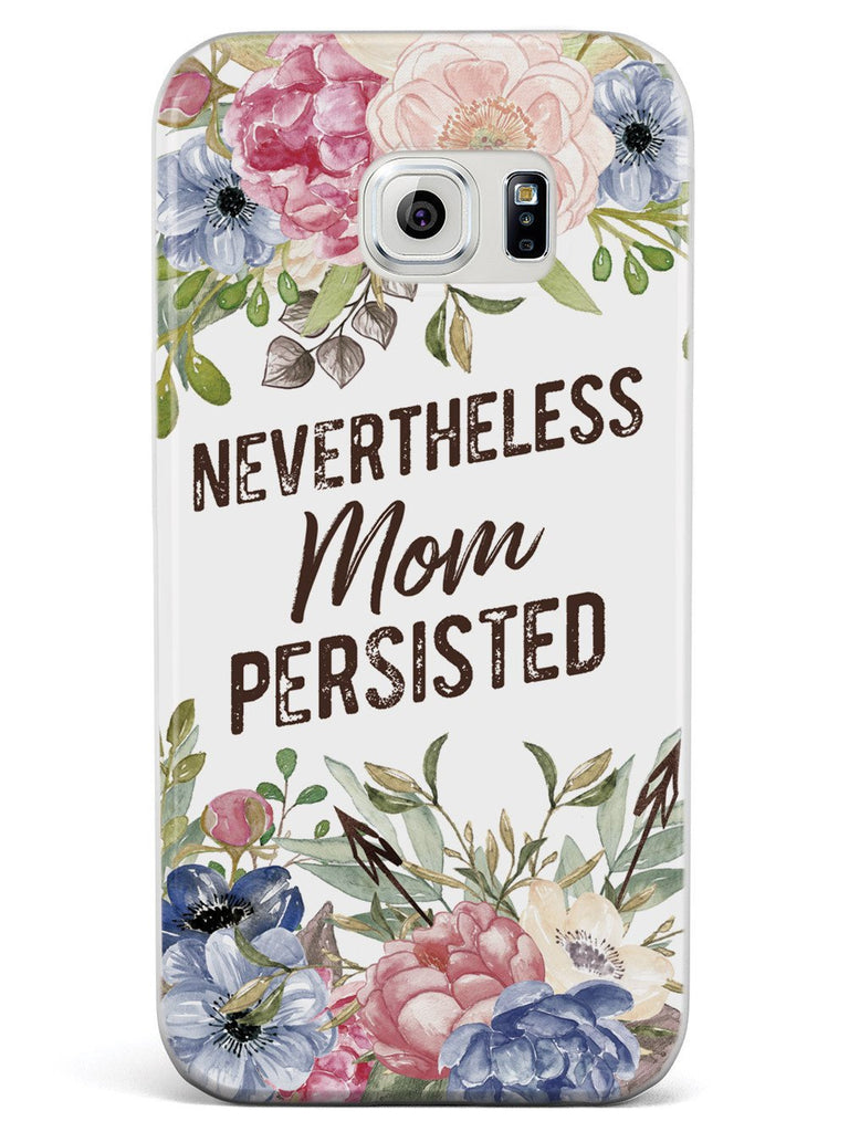 Neverthless, Mom Persisted - White Case - pipercleo.com