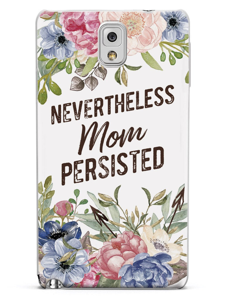 Neverthless, Mom Persisted - White Case - pipercleo.com