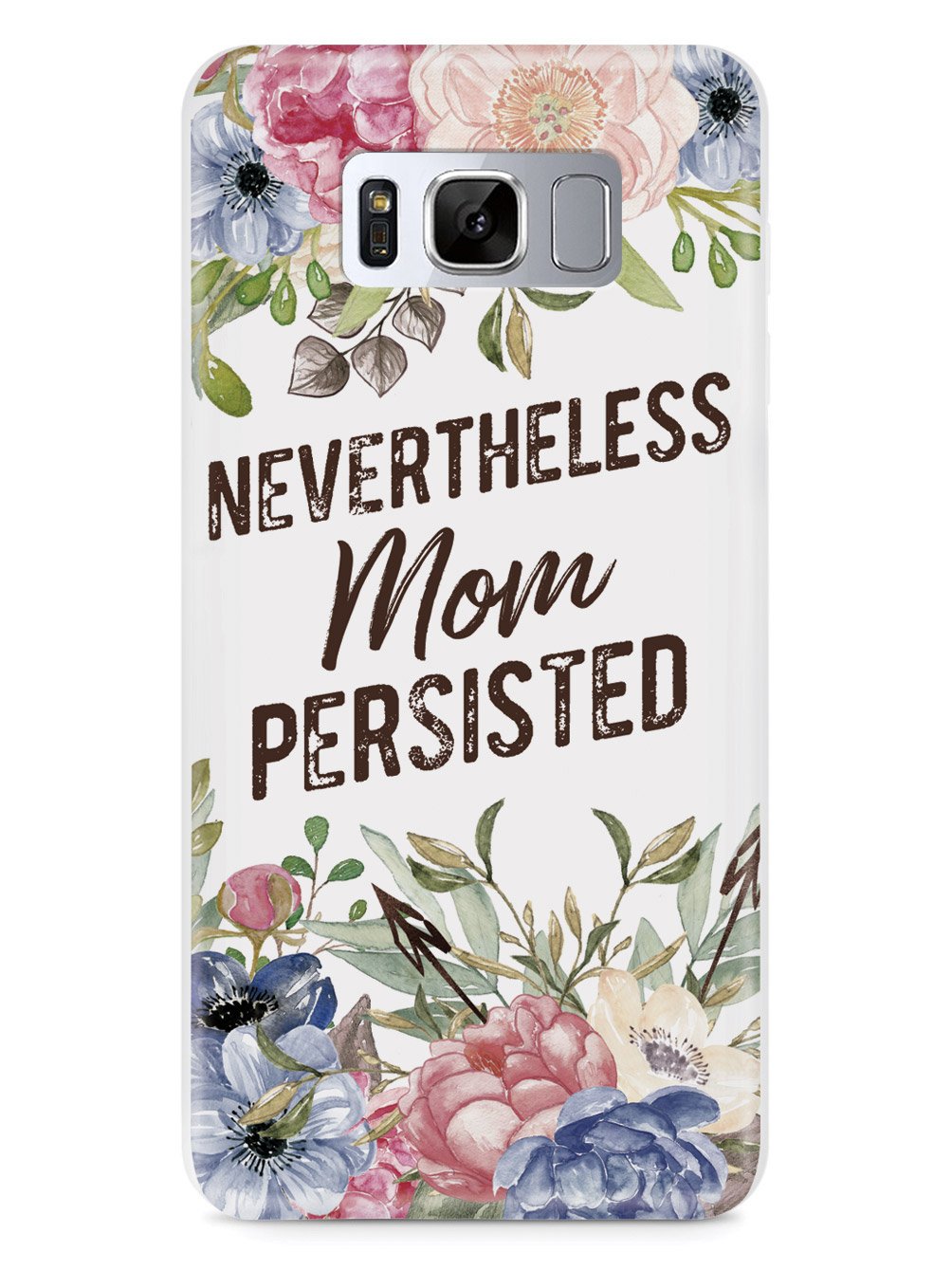 Neverthless, Mom Persisted - White Case - pipercleo.com