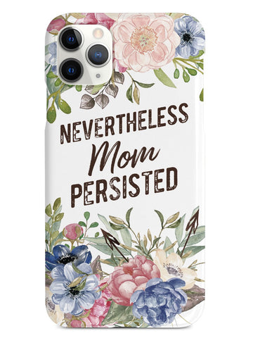 Neverthless, Mom Persisted - White Case - pipercleo.com