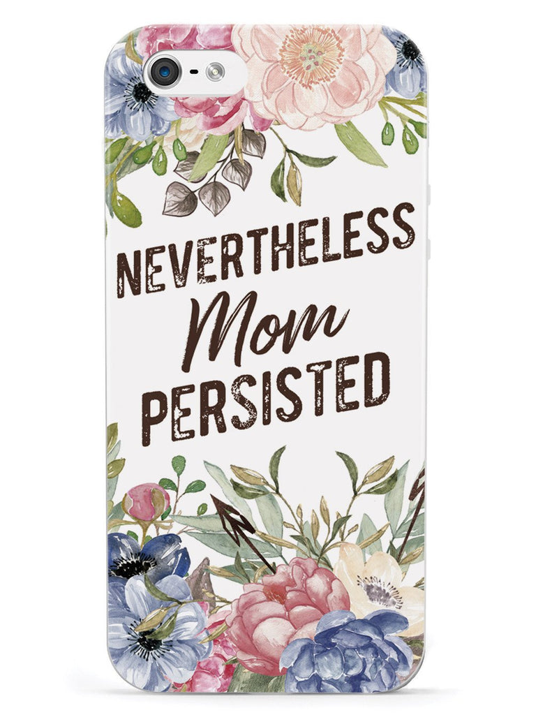 Neverthless, Mom Persisted - White Case - pipercleo.com