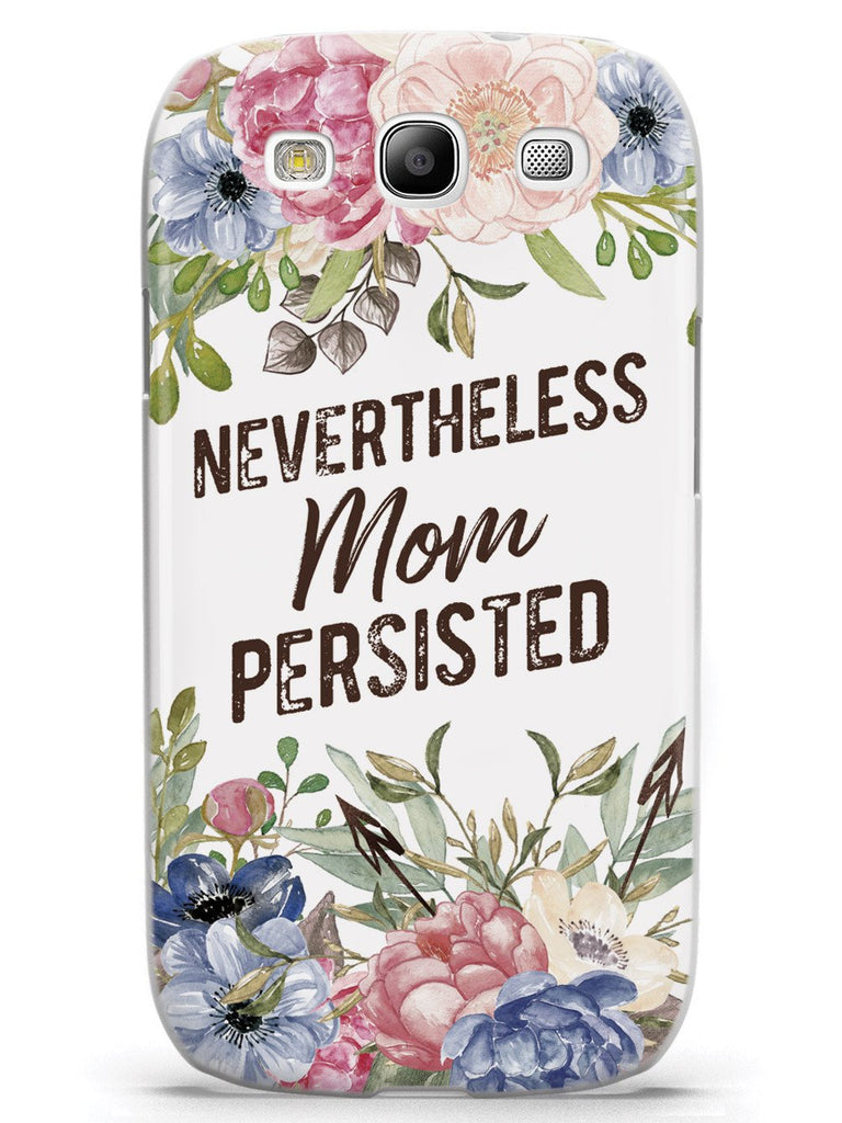 Neverthless, Mom Persisted - White Case - pipercleo.com