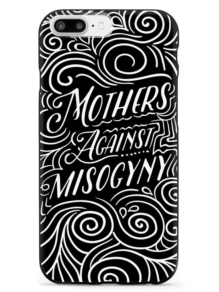 Mothers Against Misogyny  - Black Case - pipercleo.com