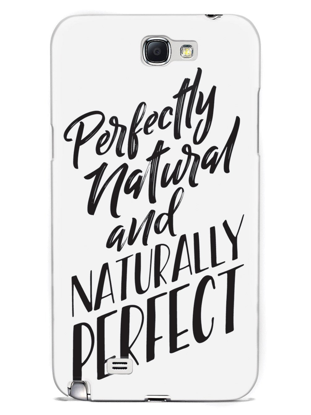 Perfectly Natural and Naturally Perfect - White Case - pipercleo.com