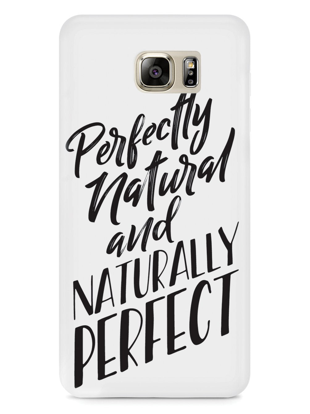 Perfectly Natural and Naturally Perfect - White Case - pipercleo.com