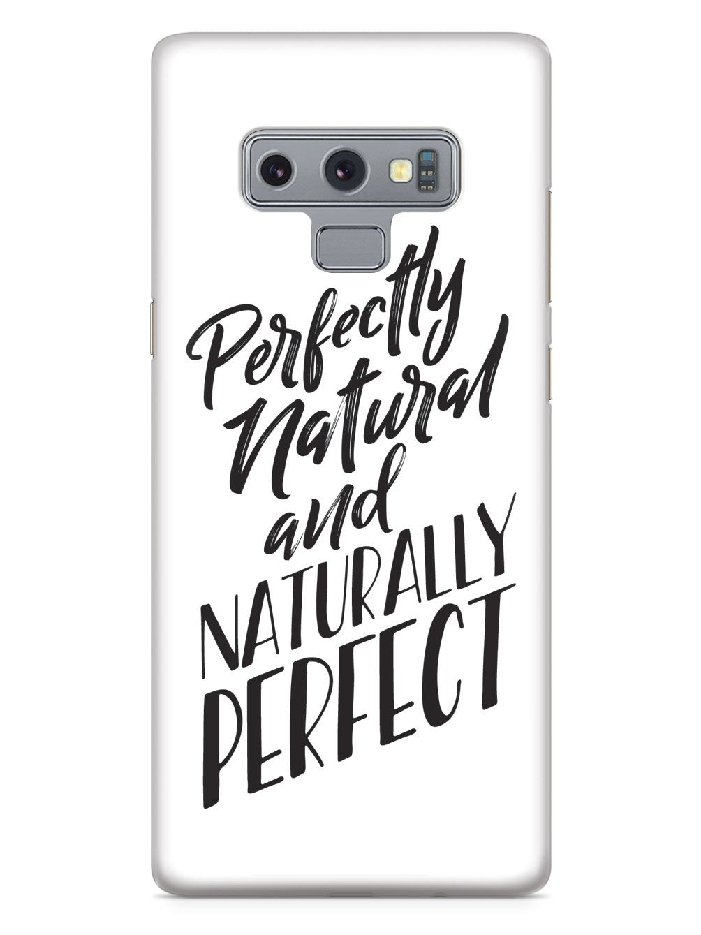 Perfectly Natural and Naturally Perfect - White Case - pipercleo.com