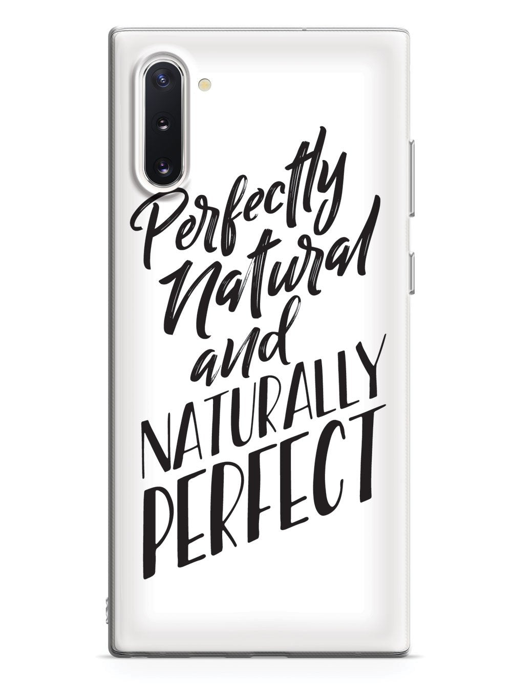 Perfectly Natural and Naturally Perfect - White Case - pipercleo.com