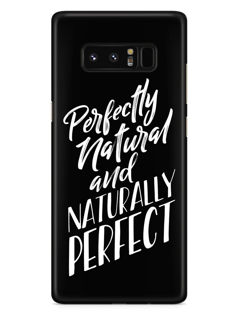 Perfectly Natural and Naturally Perfect - Black Case - pipercleo.com