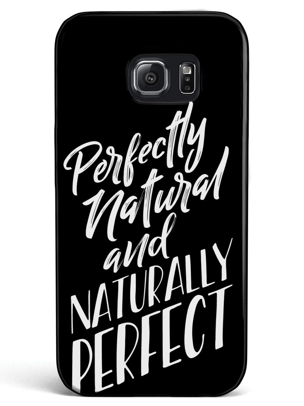 Perfectly Natural and Naturally Perfect - Black Case - pipercleo.com