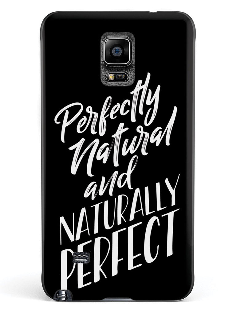Perfectly Natural and Naturally Perfect - Black Case - pipercleo.com