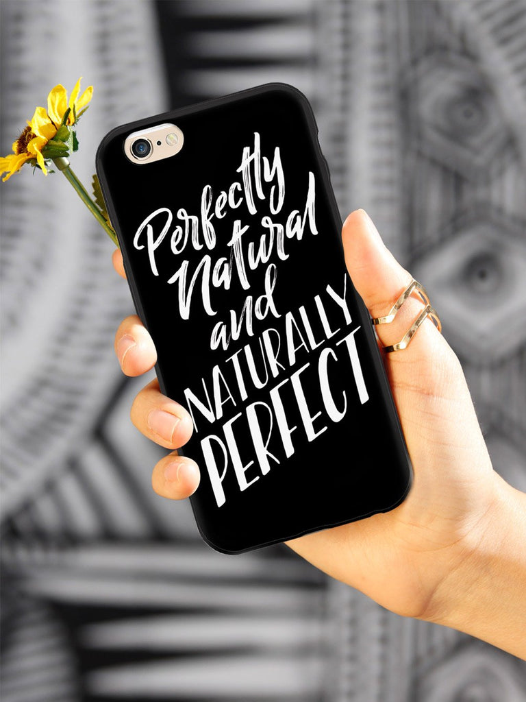 Perfectly Natural and Naturally Perfect - Black Case - pipercleo.com