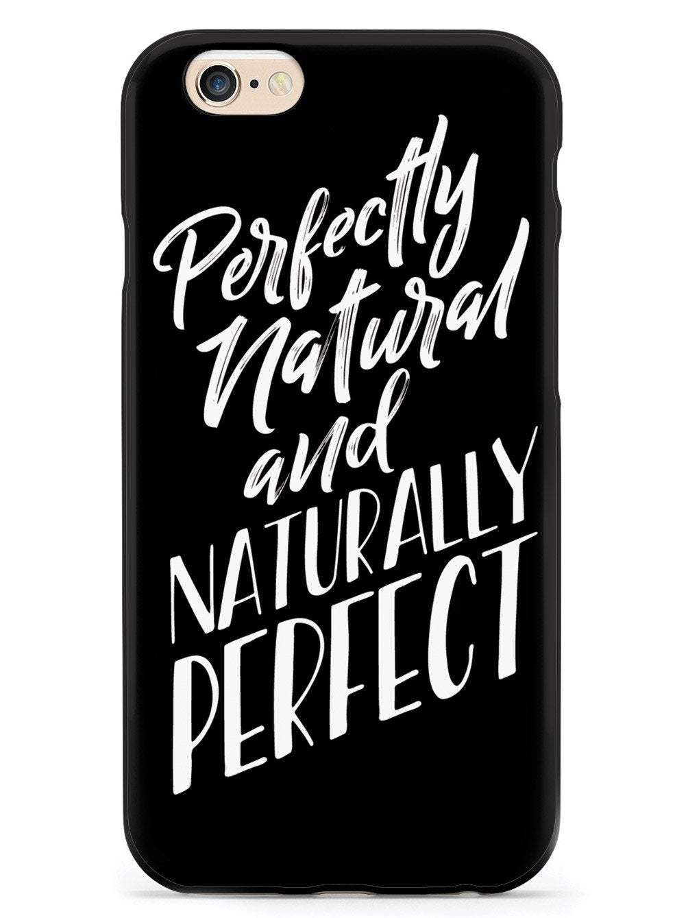 Perfectly Natural and Naturally Perfect - Black Case - pipercleo.com