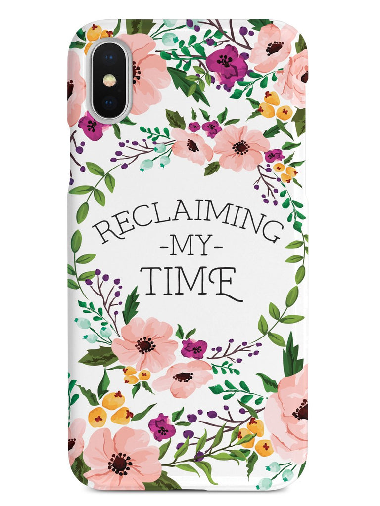Reclaiming My Time - Flower Wreathe - White Case - pipercleo.com