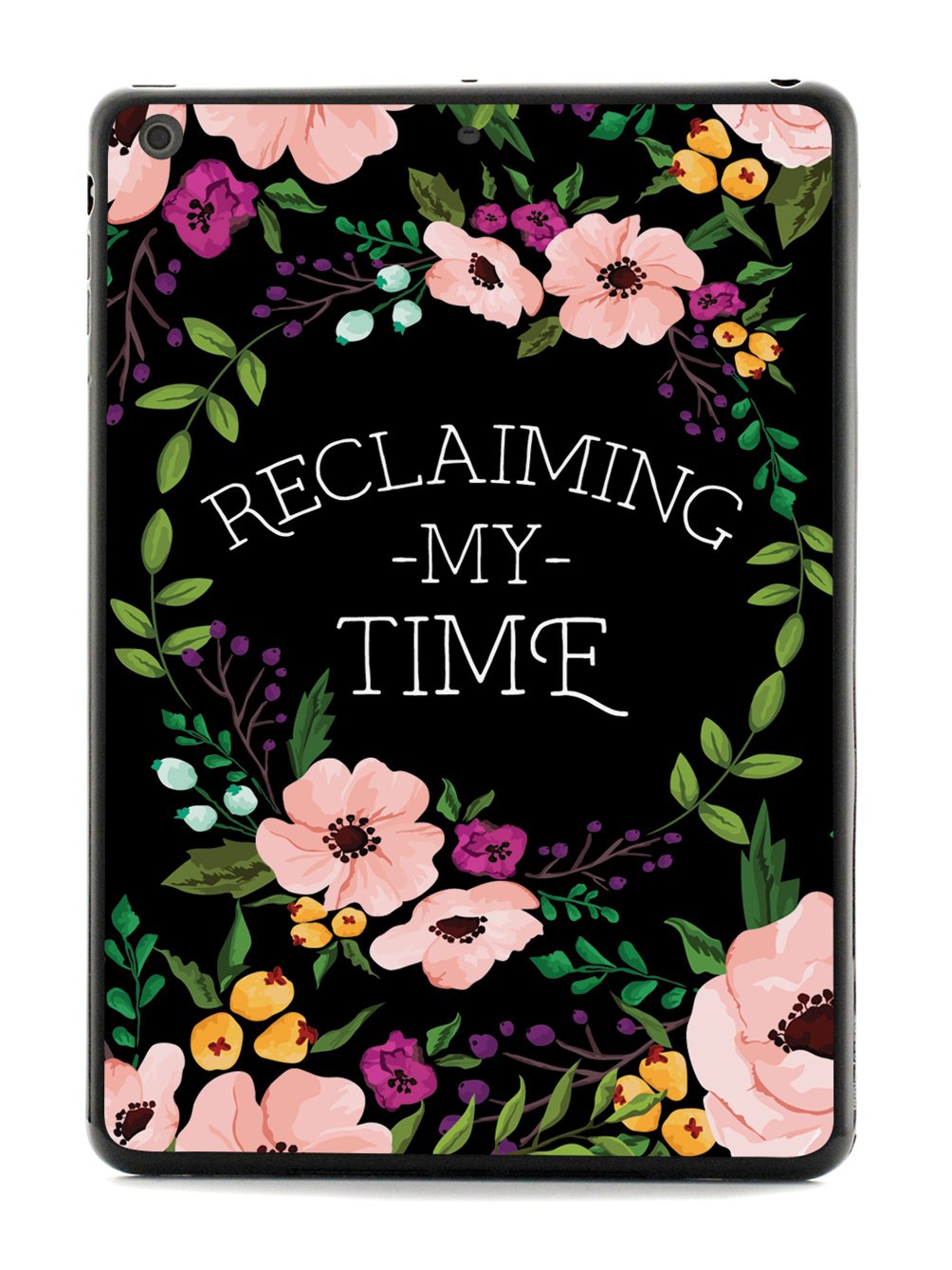 Reclaiming My Time - Flower Wreathe - Black Case - pipercleo.com