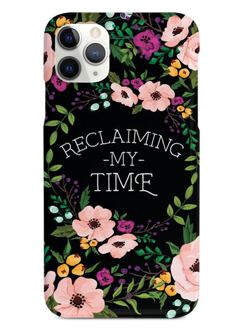 Reclaiming My Time - Flower Wreathe - Black Case - pipercleo.com