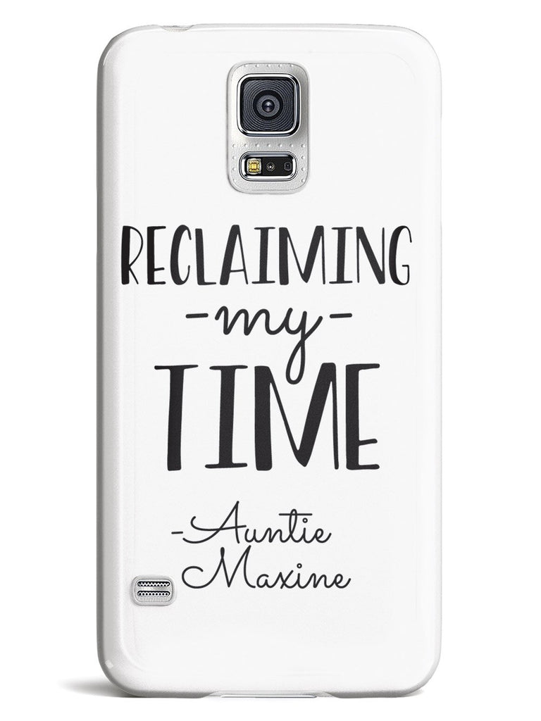 Reclaiming My Time - Auntie Maxine - White Case - pipercleo.com