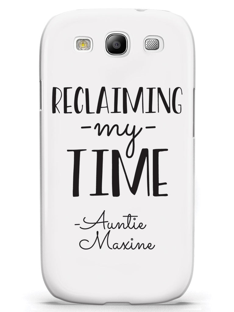 Reclaiming My Time - Auntie Maxine - White Case - pipercleo.com