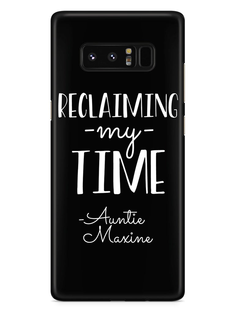 Reclaiming My Time - Auntie Maxine - Black Case - pipercleo.com