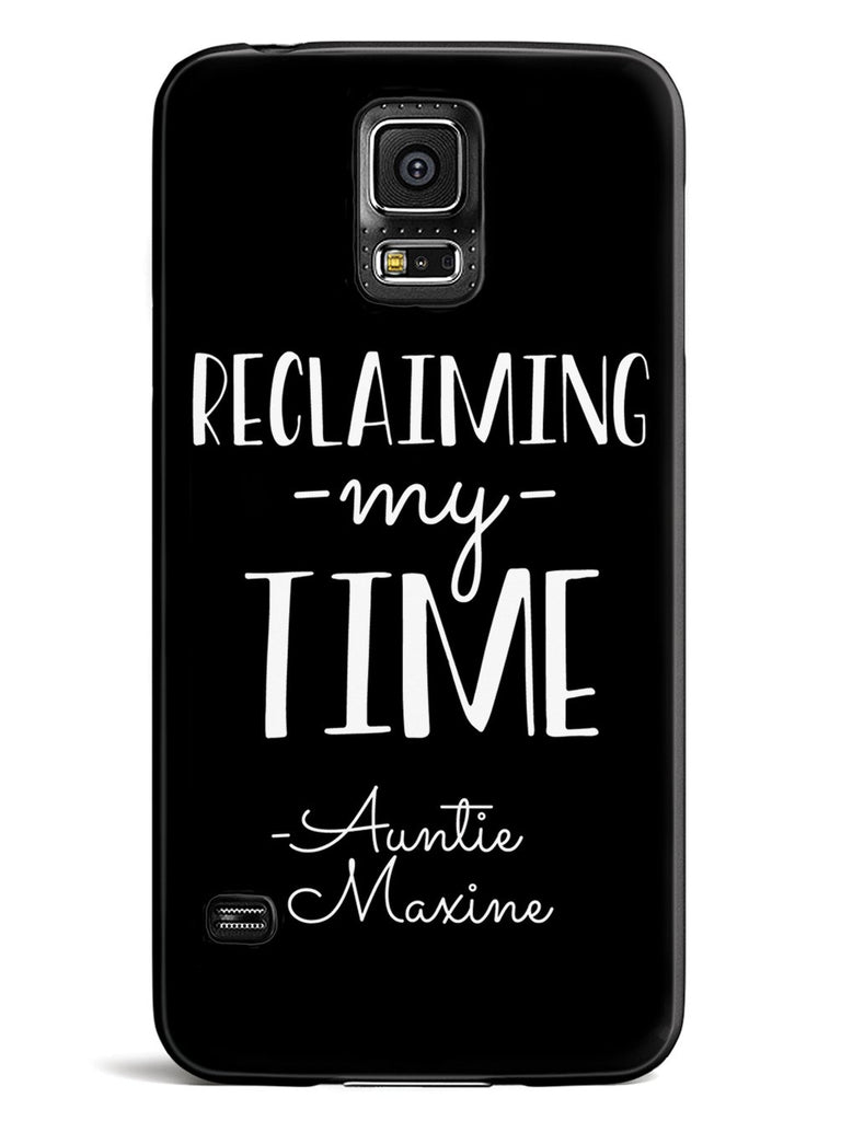 Reclaiming My Time - Auntie Maxine - Black Case - pipercleo.com