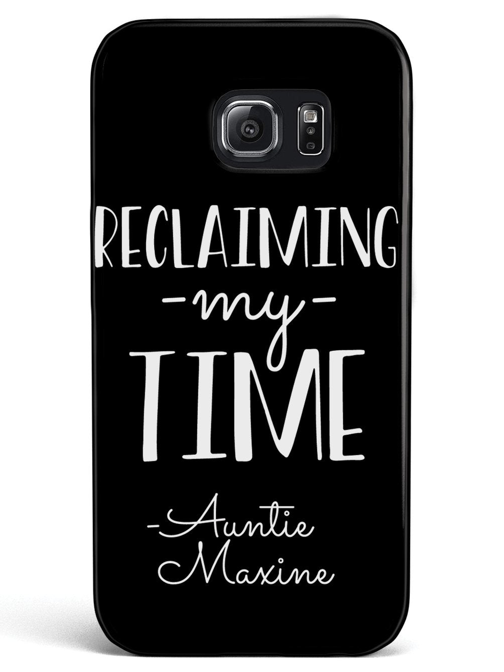Reclaiming My Time - Auntie Maxine - Black Case - pipercleo.com