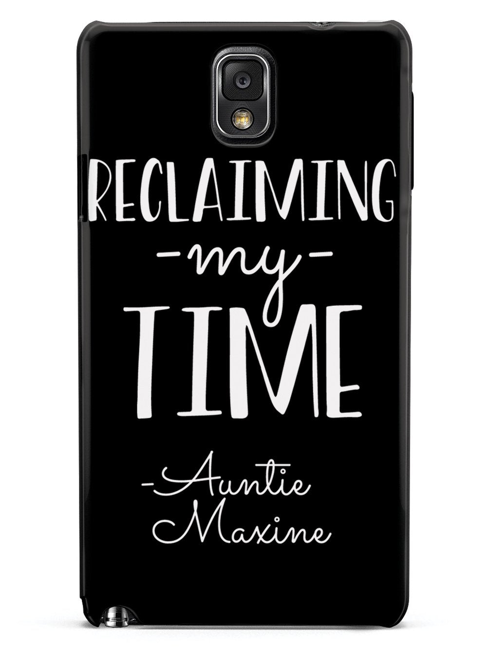 Reclaiming My Time - Auntie Maxine - Black Case - pipercleo.com