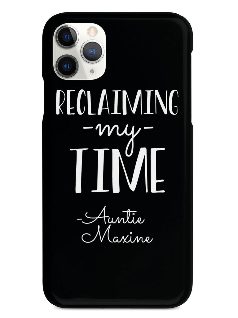 Reclaiming My Time - Auntie Maxine - Black Case - pipercleo.com