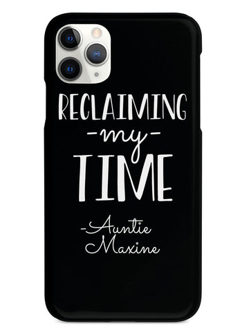 Reclaiming My Time - Auntie Maxine - Black Case - pipercleo.com