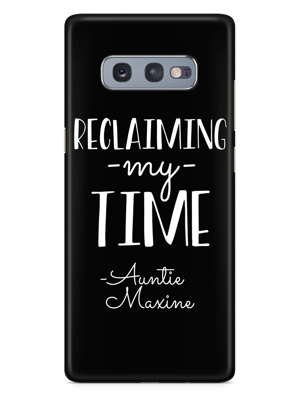 Reclaiming My Time - Auntie Maxine - Black Case - pipercleo.com